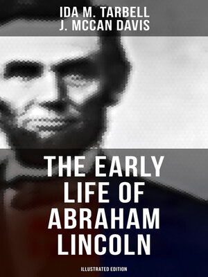 cover image of The Early Life of Abraham Lincoln (Illustrated Edition)